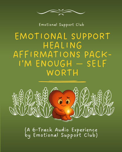 Emotional Support Healing Affirmations Pack| I’m Enough — Self-Worth
