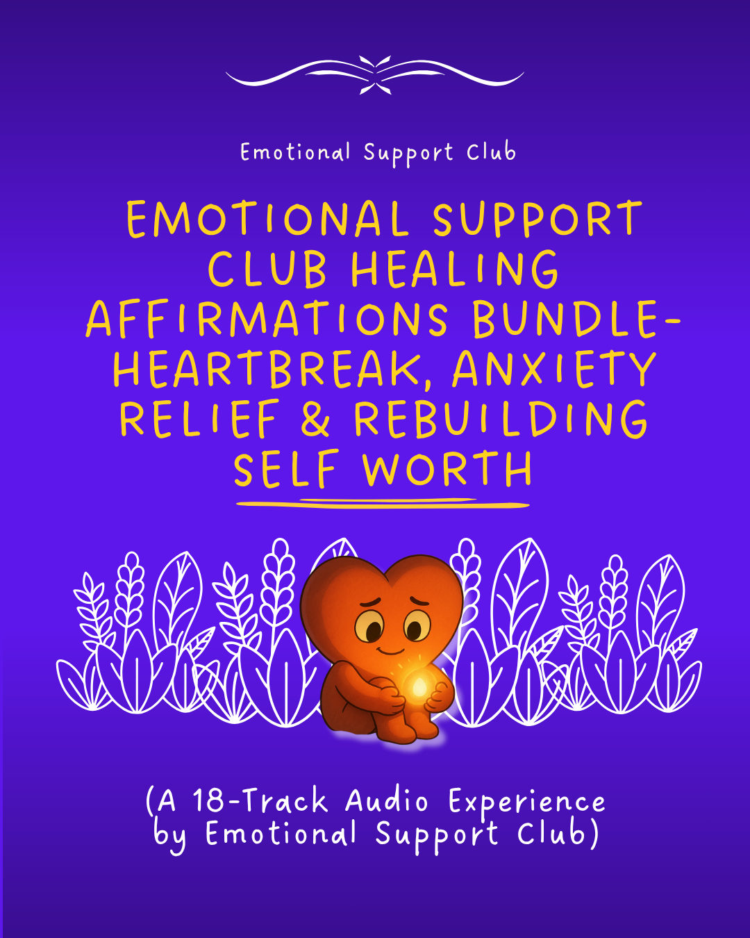 Emotional Support Club Healing Affirmations Bundle| Heartbreak, Anxiety Relief & Rebuilding Self Worth (Bundle)