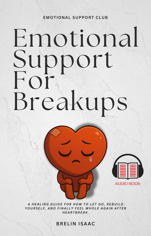Emotional Support for Breakups | Release, Heal & Find Yourself Again (AudioBook)